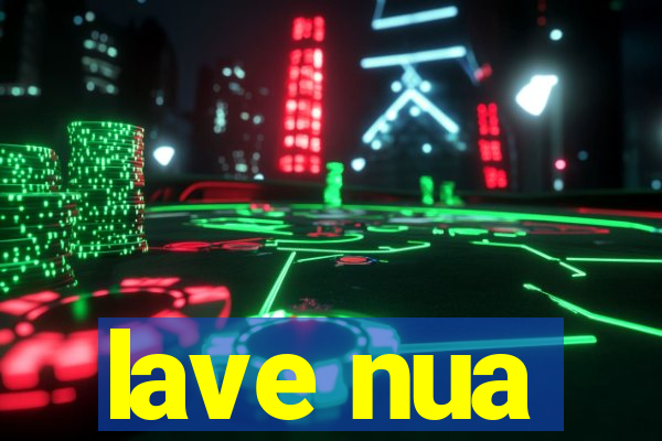 lave nua